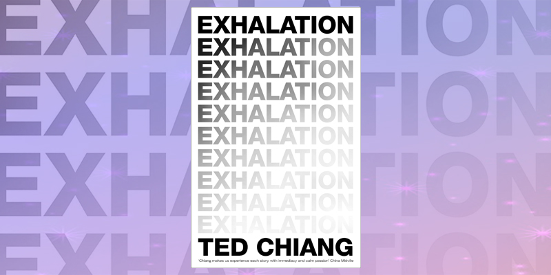 Cover of Ted Chain’s second collection, Exhalation (Picador; 2019)