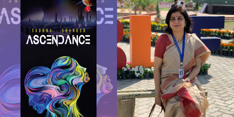 Left: Ascendance (Rupa Publications). Right: Author Sadhna Shanker (via Twitter).